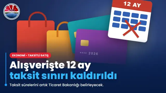 Alışveriş poşetleri, kredi kartları ve üzeri çizili 12 ay takvimi ile taksit sınırının kaldırılmasını anlatan temsili görsel