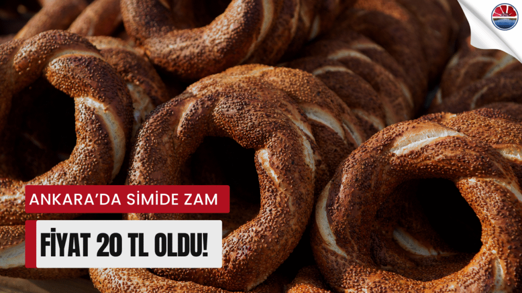 Ankara’da Simit Fiyatı 20 Lira Oldu