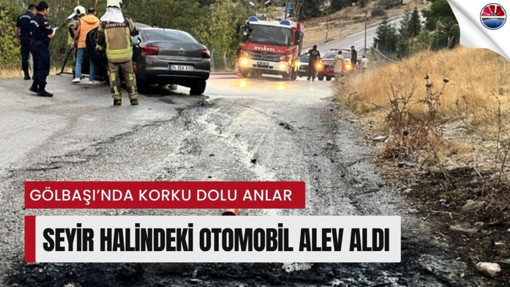 Gölbaşı’nda seyir halindeki otomobil alev aldı