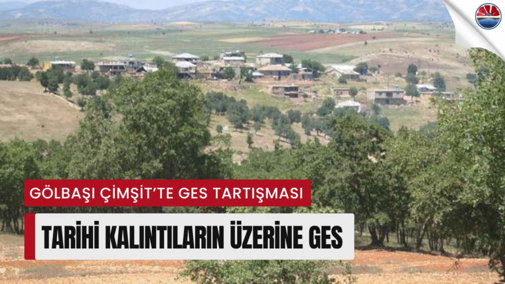 Gölbaşı Çimşit’te Tarihi Kalıntıların Üzerine GES Kuruluyor