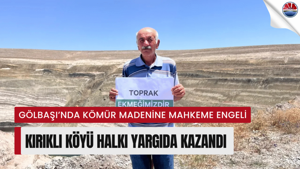 Gölbaşı Kırıklı Köyü’nde Kömür Madenine Mahkeme Engeli! Halk Kazandı